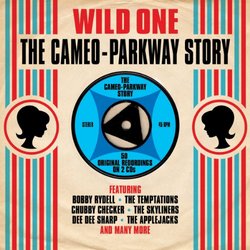Wild One: The Cameo Parkway Story