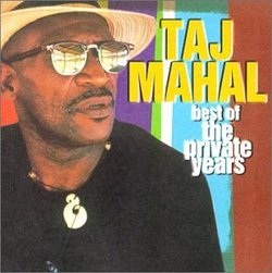 Best of Taj Mahal: Private Years