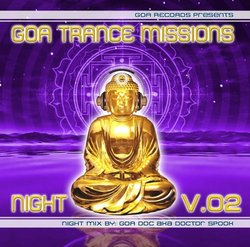 [GTM002N] - Goa Trance Missions Night V.02(Goa, Psytrance, Acid Techno, Progressive House, Hard Dance, Nu-NRG, Trip Hop, Chillout, Dubstep Anthems)