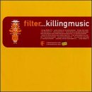 Filter Killing Music