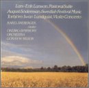 Lars-Erik Larsson: Pastoral Suite; Söderman: Swedish Festival Music; Lundquist: Violin Concerto