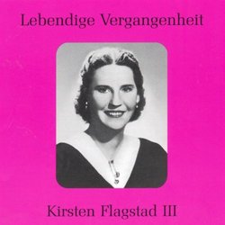 Lebendige Vergangenheit: Kirsten Flagstad III