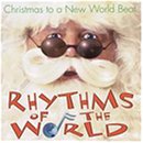 Rhythms of the World: Christmas to a New World Beat
