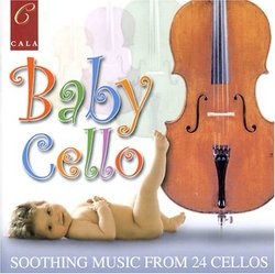 Baby Cello: 24 Cellos Play for Baby and All