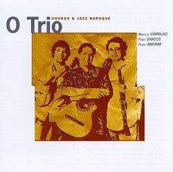 O Trio: Choros & Jazz Baroque From Brazil