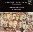 Chants de l'Eglise de Rome - Periode byzantine (Chants of the Roman Church, from the Byzantine Period) /Ensemble Organum * Peres