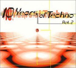 10 Years of Techno Act 2