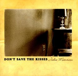 Don't Save the Kisses