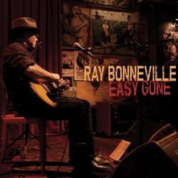 Easy Gone by Ray Bonneville [Music CD]