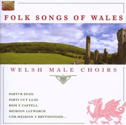 Folk Songs Of Wales-Welsh Male Choirs