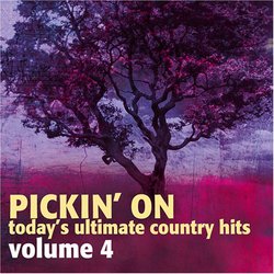 Vol. 4-Pickin' on Today's Ultimate Country Hits
