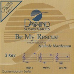 Be My Rescue [Accompaniment/Performance Track] (Daywind Soundtracks Contemporary)