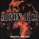 Saigon Kick - Greatest Hits Live by Saigon Kick (2000-08-22)