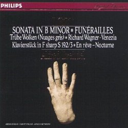 Liszt: Sonata in B minor; Funérailles; Trube Wolken