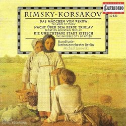 Rimsky-Korsakov: Das Mädchen von Pskow; Nacht über dem Berge Triglav; Die unsichtbare Stadt Kitesch