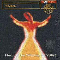 Mevlana: Music Of The Whirling Dervishes