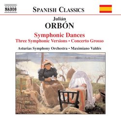 Orbón: Symphonic Dances; Three Symphonic Versions; Concerto Grosso