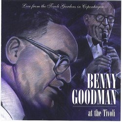 Benny Goodman At The Tivoli
