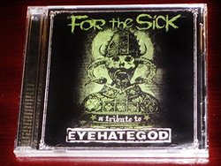 For the Sick: a Tribute to Eyehategod by Eyehategod (2007-03-20)