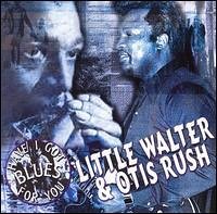 Little Walter/Otis Rush