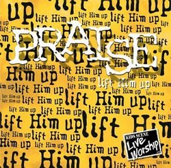 Praise: Lift Him Up