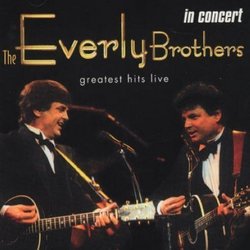 Everly Brothers - Greatest Hits Live in Concert