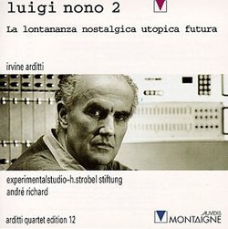 Luigi Nono 2: La Lontananza Nostalgica Utopica Futura (1988-89) - Irvine Arditti