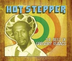 Hot Stepper: Best of Gregory Isaacs