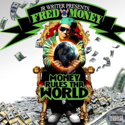 Fred Money: Money Rules Tha World