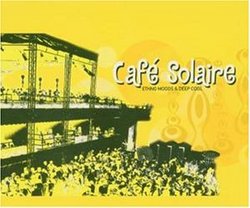 Cafe Solaire 1: Ethno Moods & Deep Cool