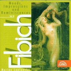 Zdenek Fibich: Moods Impressions and Reminiscences Vol. IV