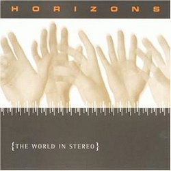 Horizons - The World In Stereo