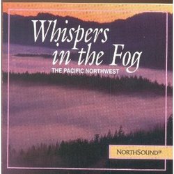 Whispers In The Fog: The Pacific Northwest