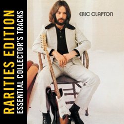 Eric Clapton: Rarities Edition
