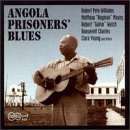 Angola Prisoners Blues
