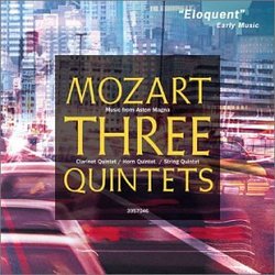 Mozart: Clarinet Quintet, Horn Quintet, String Quintet