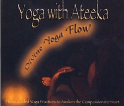 Yoga with Ateeka: Divine Yoga Flow