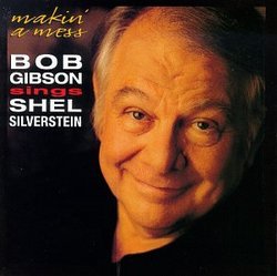 Makin a Mess: Sings Shel Silverstein
