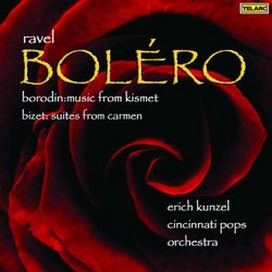 Ravel: Boléro; Borodin: Music from Kismet; Bizet: Suites from Carmen