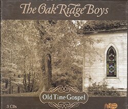 The Oak Ridge Boys:  Old Time Gospel