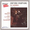 Duparc - Complete Songs / Delunsch, Le Texier
