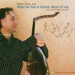 When the Soul Is Settled: Music of Iraq