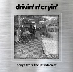 Songs From The Laundromat by Drivin N Cryin (2012-06-12)