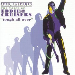 Voice of Eddie & The Cruisers: Tough All Over
