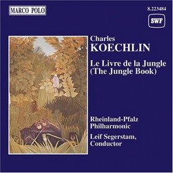 Charles Koechlin: Le Livre de la Jungle (The Jungle Book) - Rheinland-Pfalz Philharmonic / Leif Segerstam