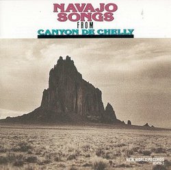 Navajo Songs From Canyon De Chally