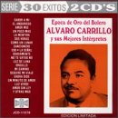Alvaro Carrillo Y Sus Interpretes: 30 Exitos