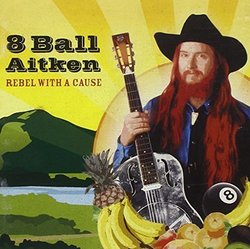 Rebel With a Cause by 8 Ball Aitken (2008-05-13)