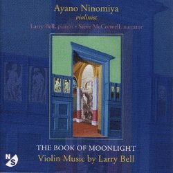 The Book of Moonlight: Violin Music by Larry Bell