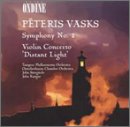 Peteris Vasks: Symphony No. 2; Violin Concerto "Distant Light"